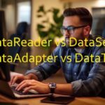 datareader-vs-dataset-vs-dataadapter-vs-datatable-csharp